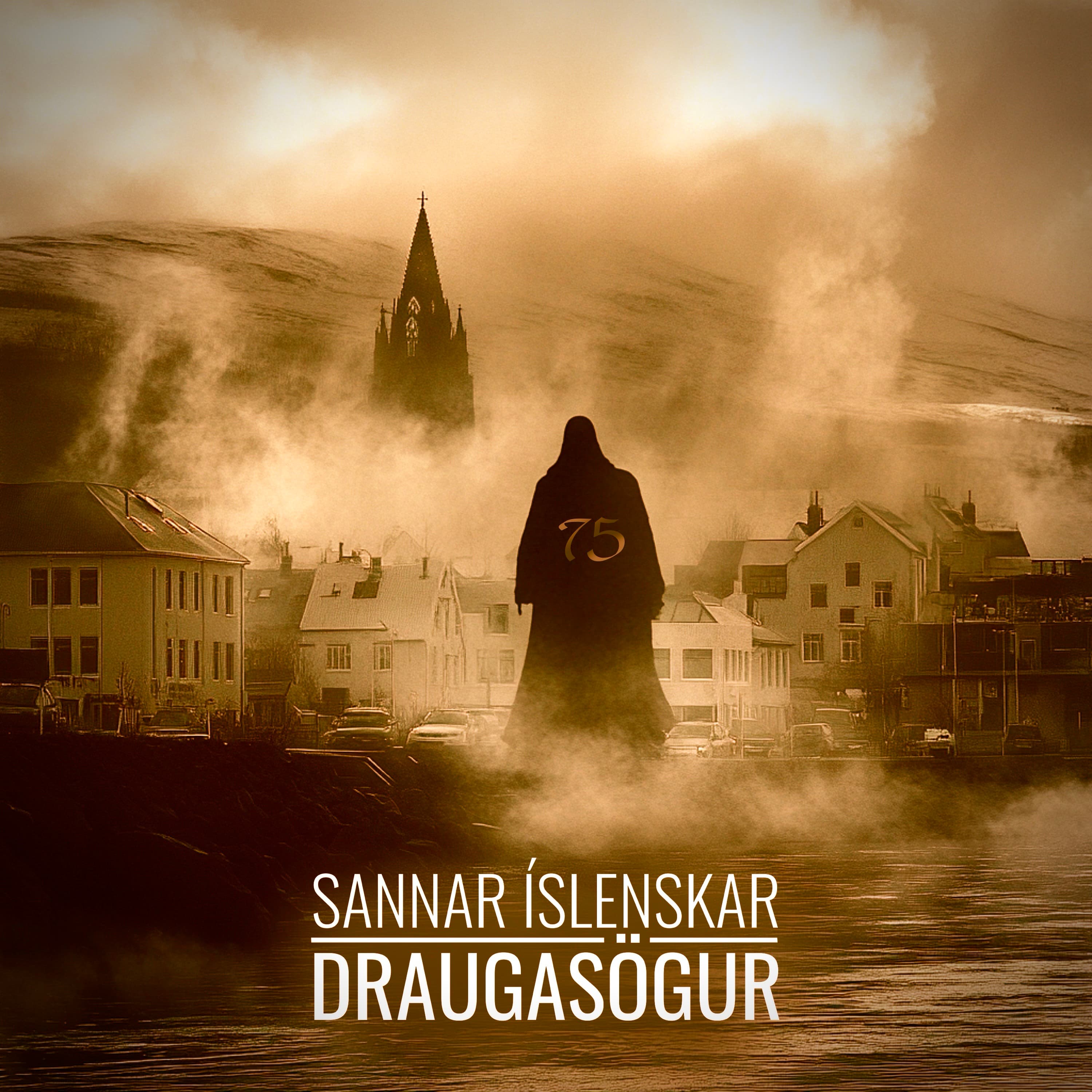 Mynd fyrir þáttinn 75. Þáttur - Sannar Íslenskar Draugasögur (áskriftarprufa) hjá Sannar Íslenskar Draugasögur